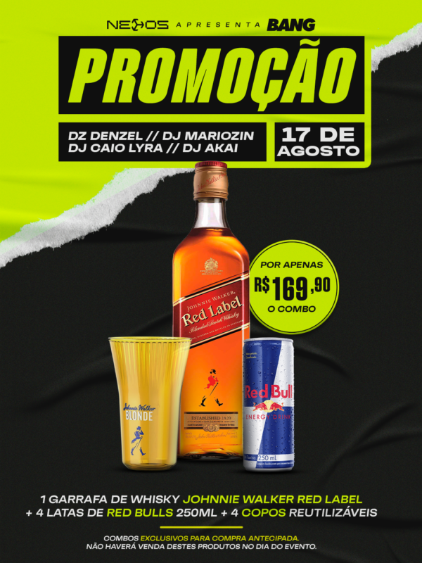 PROMOÇÃO EXCLUSIVA BANG COMBO RED LABEL